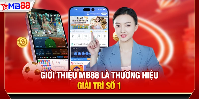 Giới thiệu MB88 là thương hiệu giải trí số 1